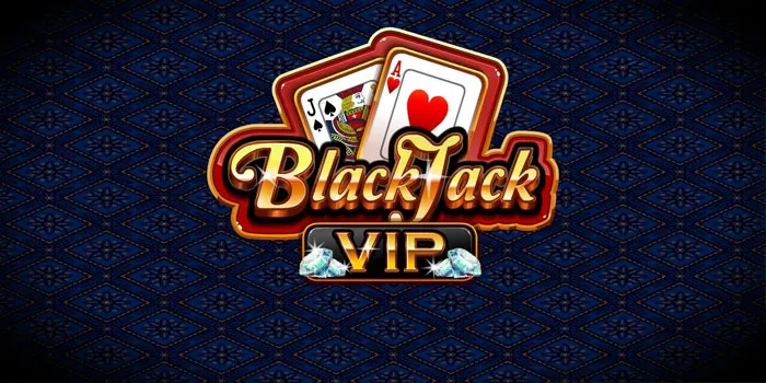 Blackjack VIP B - Mengatasi Tekanan Di Meja Casino