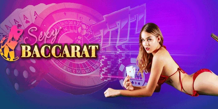 Keunikan-Casino-Sexy-Baccarat