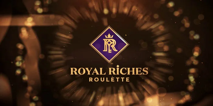 Tips Jitu Mudah Jackpot di Royal Riches Roulette