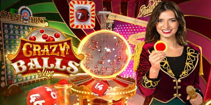 Strategi Tebar Cuan Saat Main Casino Crazy Balls Live